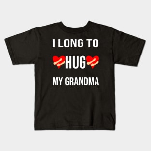 I long to hug my grandma Kids T-Shirt